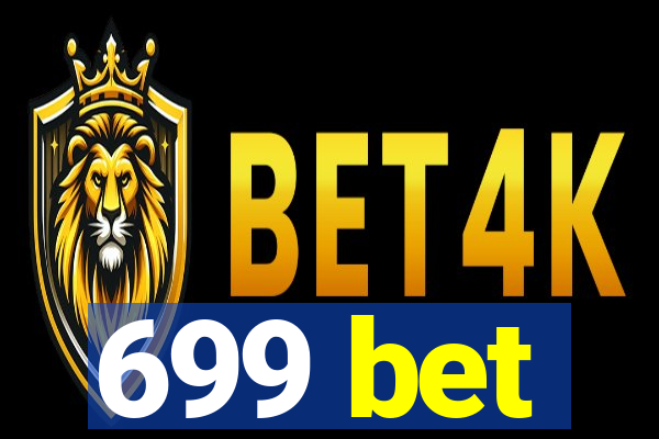 699 bet