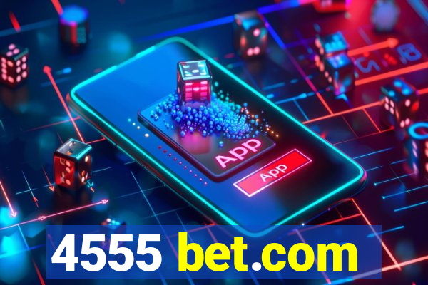 4555 bet.com