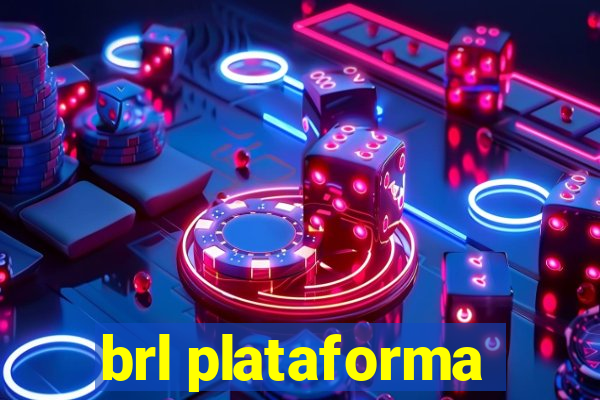 brl plataforma