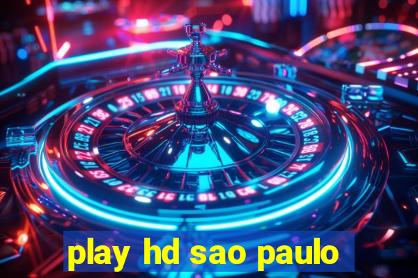 play hd sao paulo