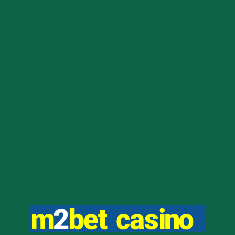 m2bet casino