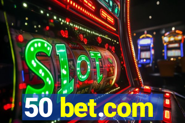 50 bet.com