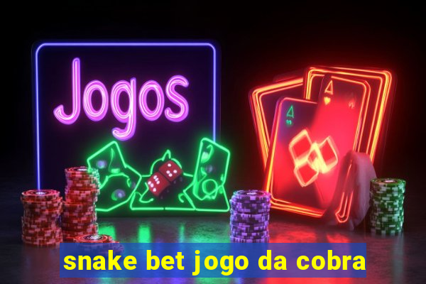 snake bet jogo da cobra