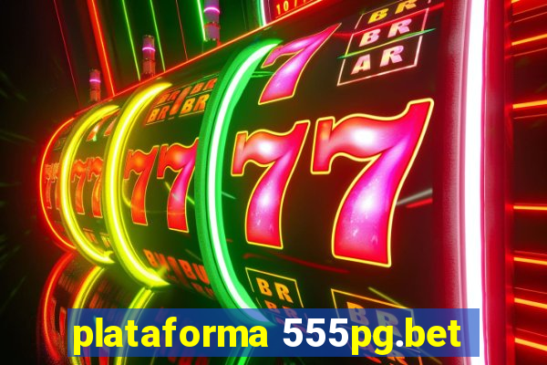 plataforma 555pg.bet