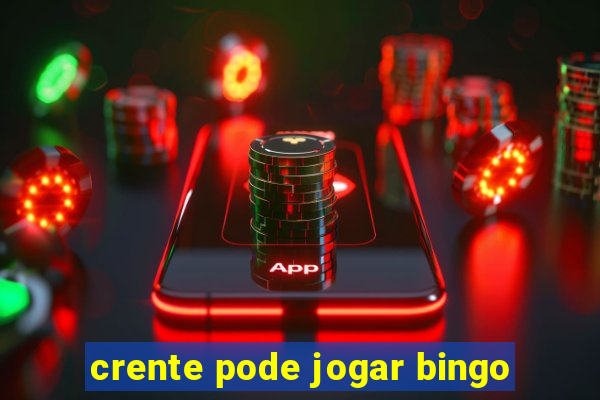 crente pode jogar bingo