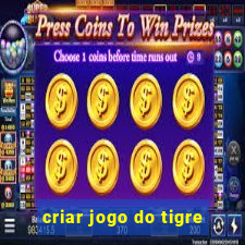 criar jogo do tigre