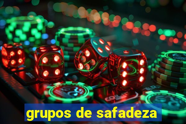 grupos de safadeza