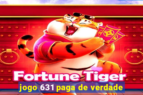 jogo 631 paga de verdade