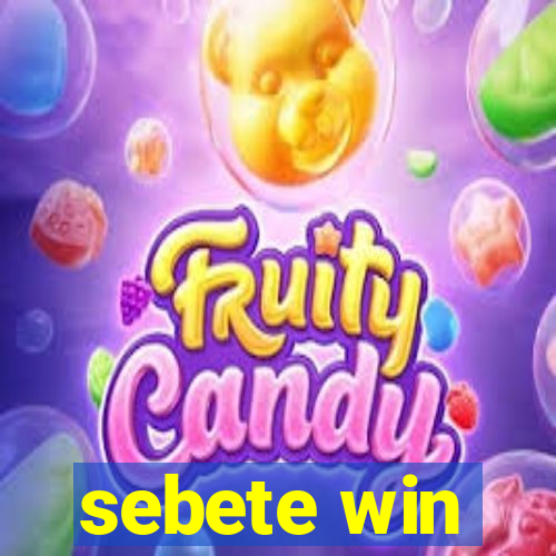 sebete win