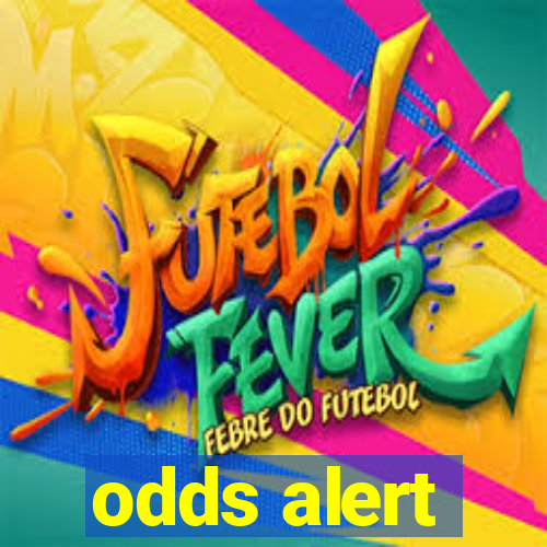 odds alert