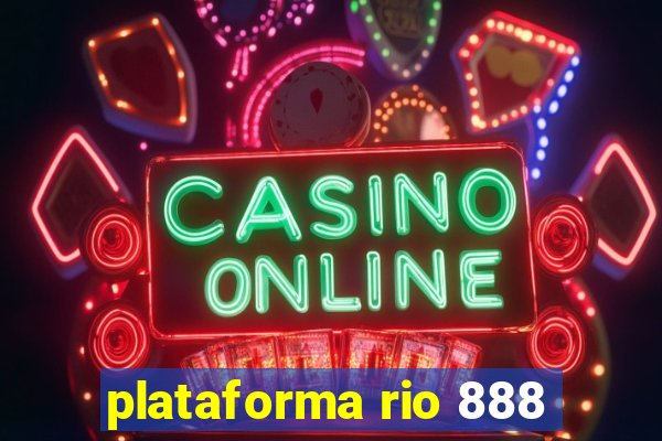 plataforma rio 888