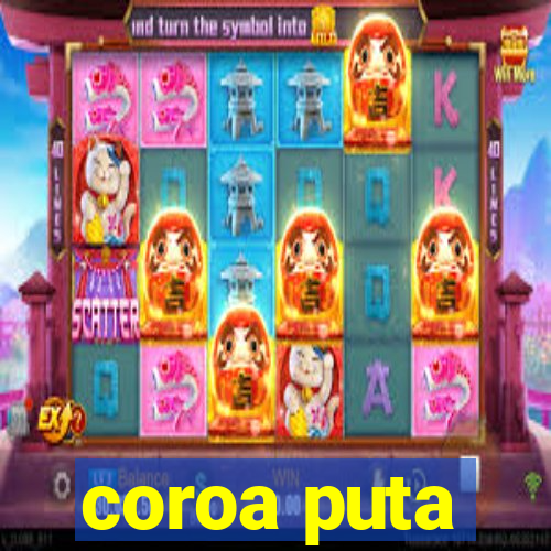 coroa puta