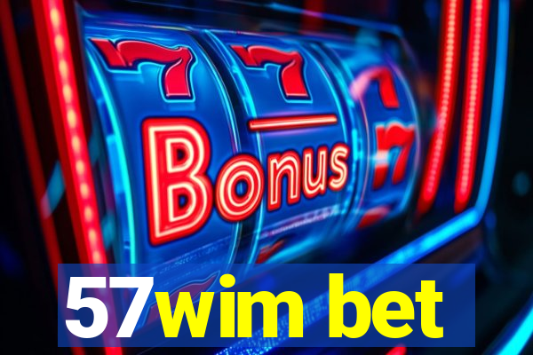 57wim bet