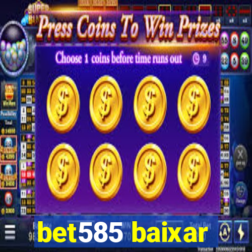 bet585 baixar