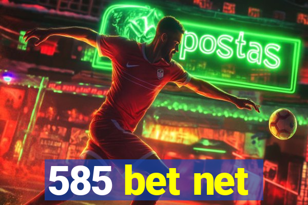 585 bet net