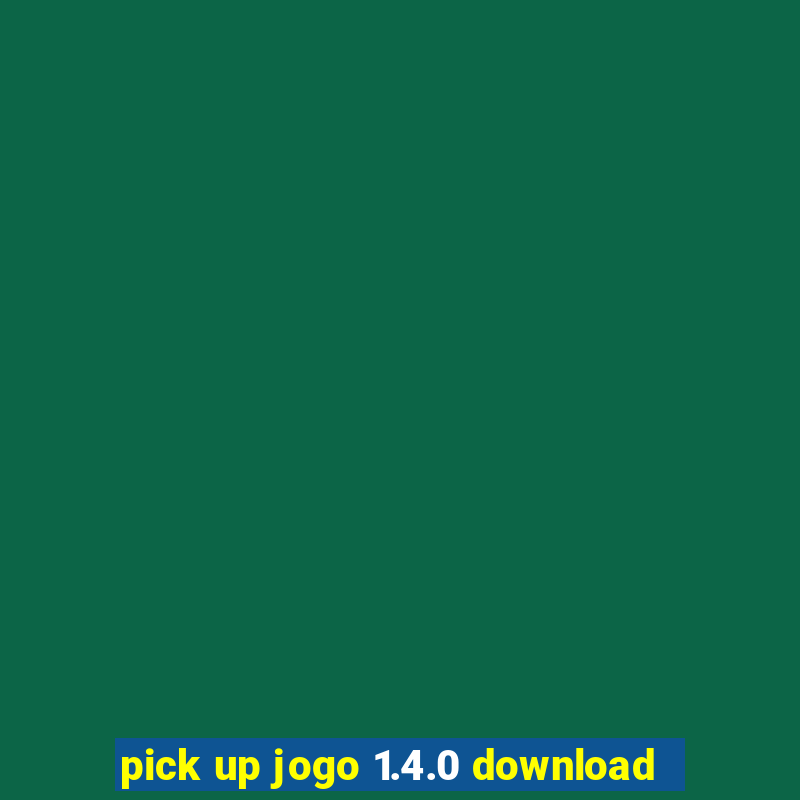 pick up jogo 1.4.0 download