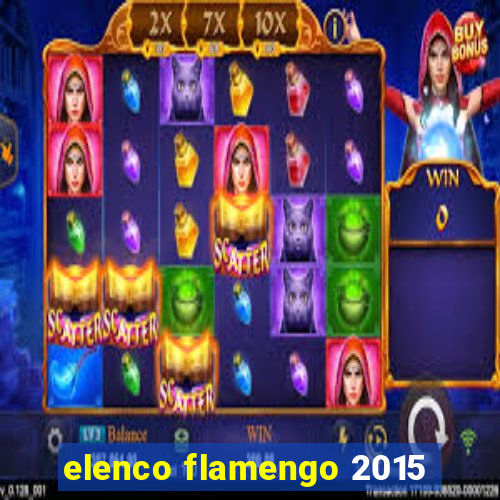 elenco flamengo 2015