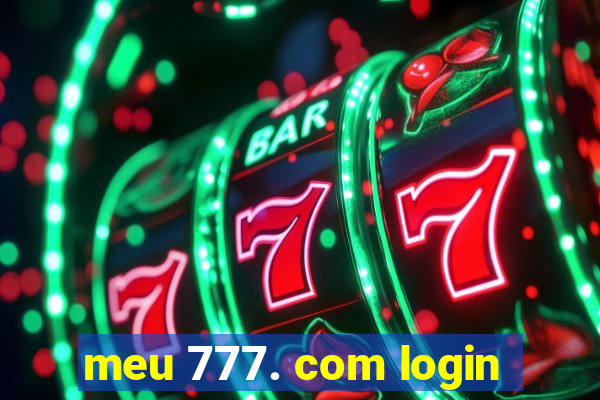 meu 777. com login