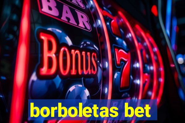 borboletas bet