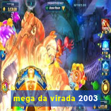 mega da virada 2003