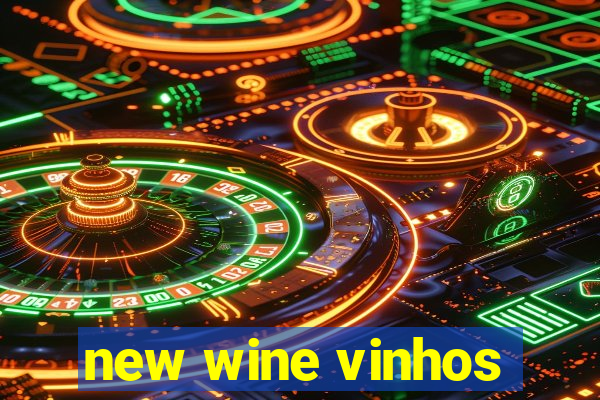 new wine vinhos