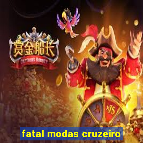 fatal modas cruzeiro