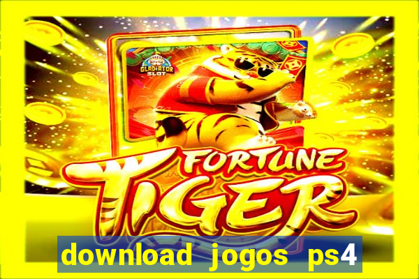 download jogos ps4 pkg pt-br