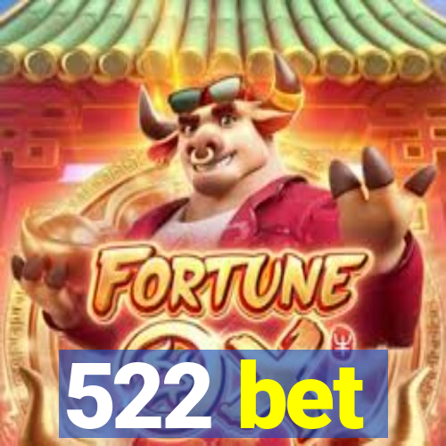 522 bet