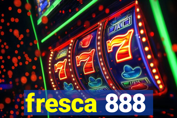 fresca 888