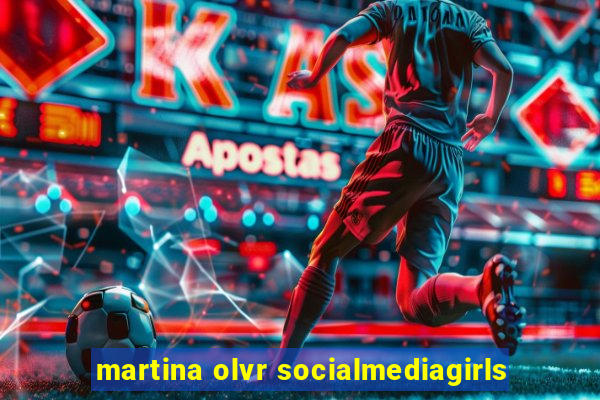 martina olvr socialmediagirls