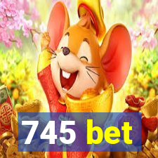 745 bet