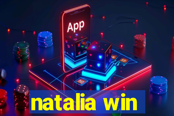 natalia win