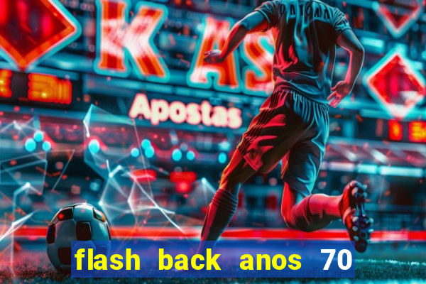 flash back anos 70 80 90 internacional download