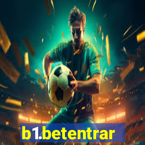 b1.betentrar