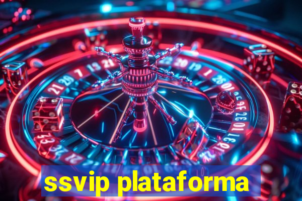 ssvip plataforma