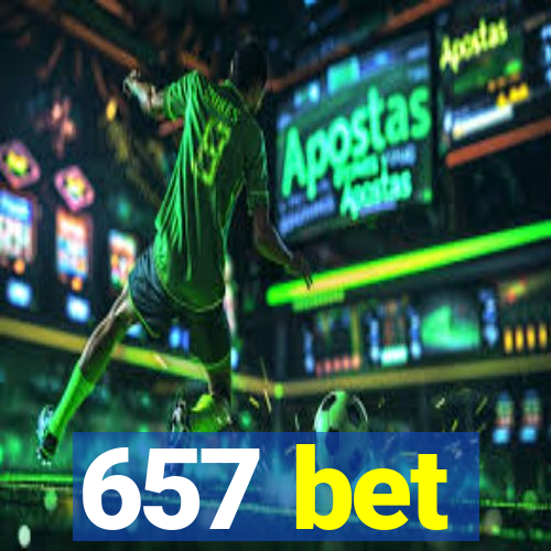 657 bet