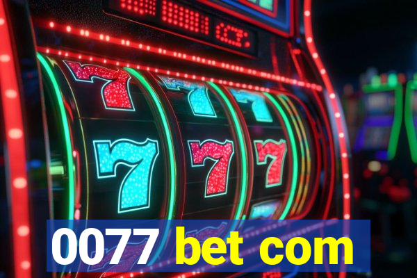 0077 bet com