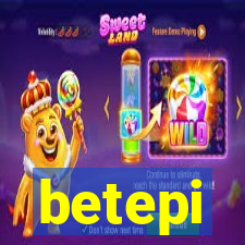 betepi