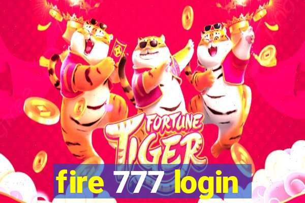 fire 777 login