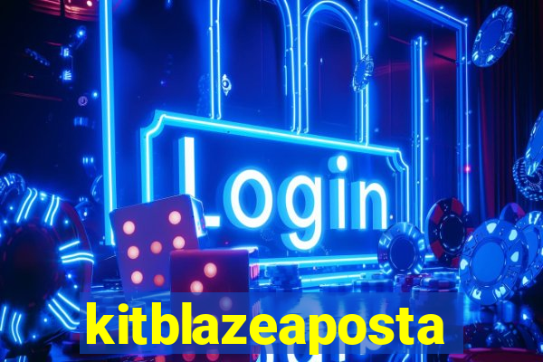 kitblazeaposta