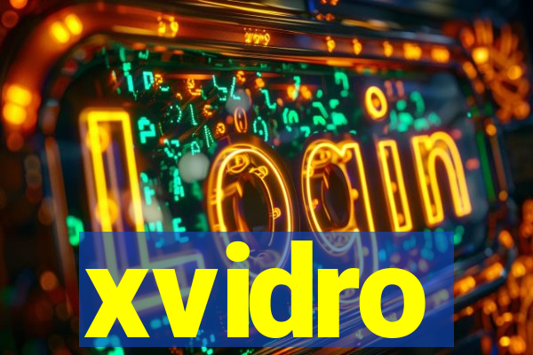 xvidro