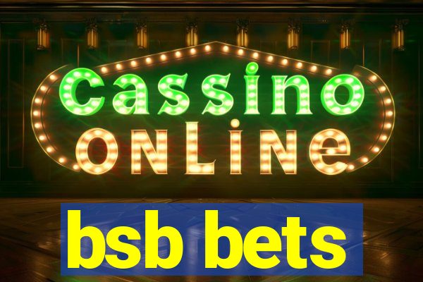 bsb bets