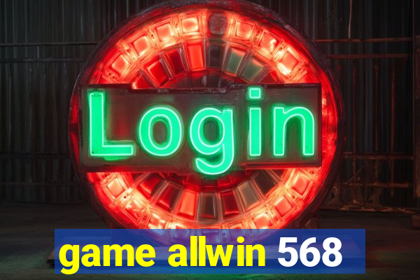 game allwin 568