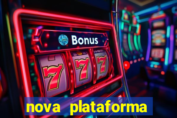 nova plataforma pagando muito