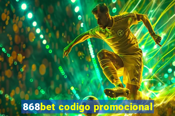 868bet codigo promocional