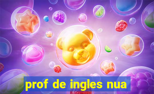 prof de ingles nua