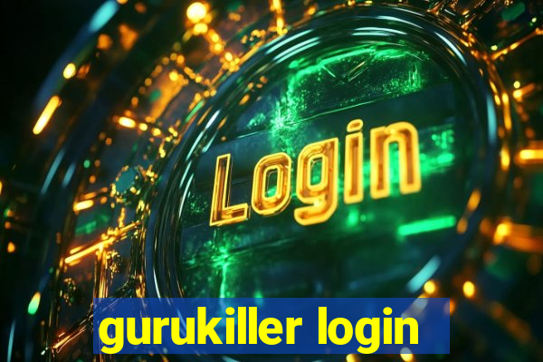 gurukiller login