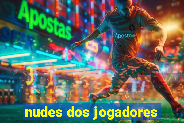 nudes dos jogadores