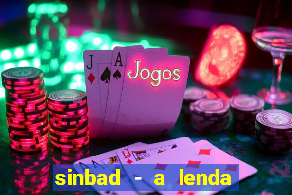 sinbad - a lenda dos sete mares filme completo dublado