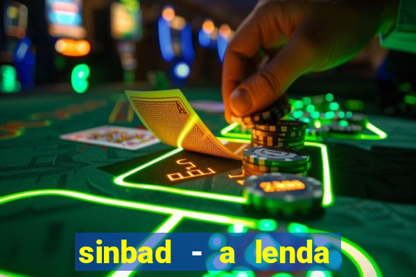 sinbad - a lenda dos sete mares filme completo dublado